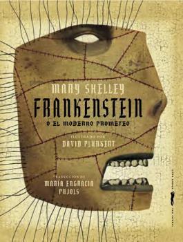 Frankenstein o el Moderno Prometeo. 