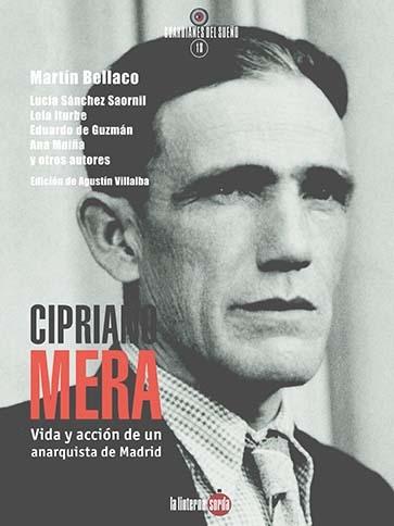 Cipriano Mera "Vida y Acción de un Anarquista de Madrid". 