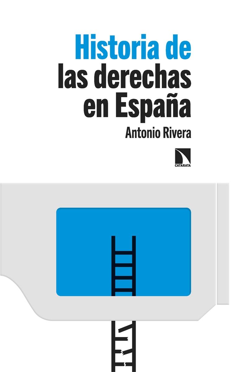 Historia de las Derechas en España. 