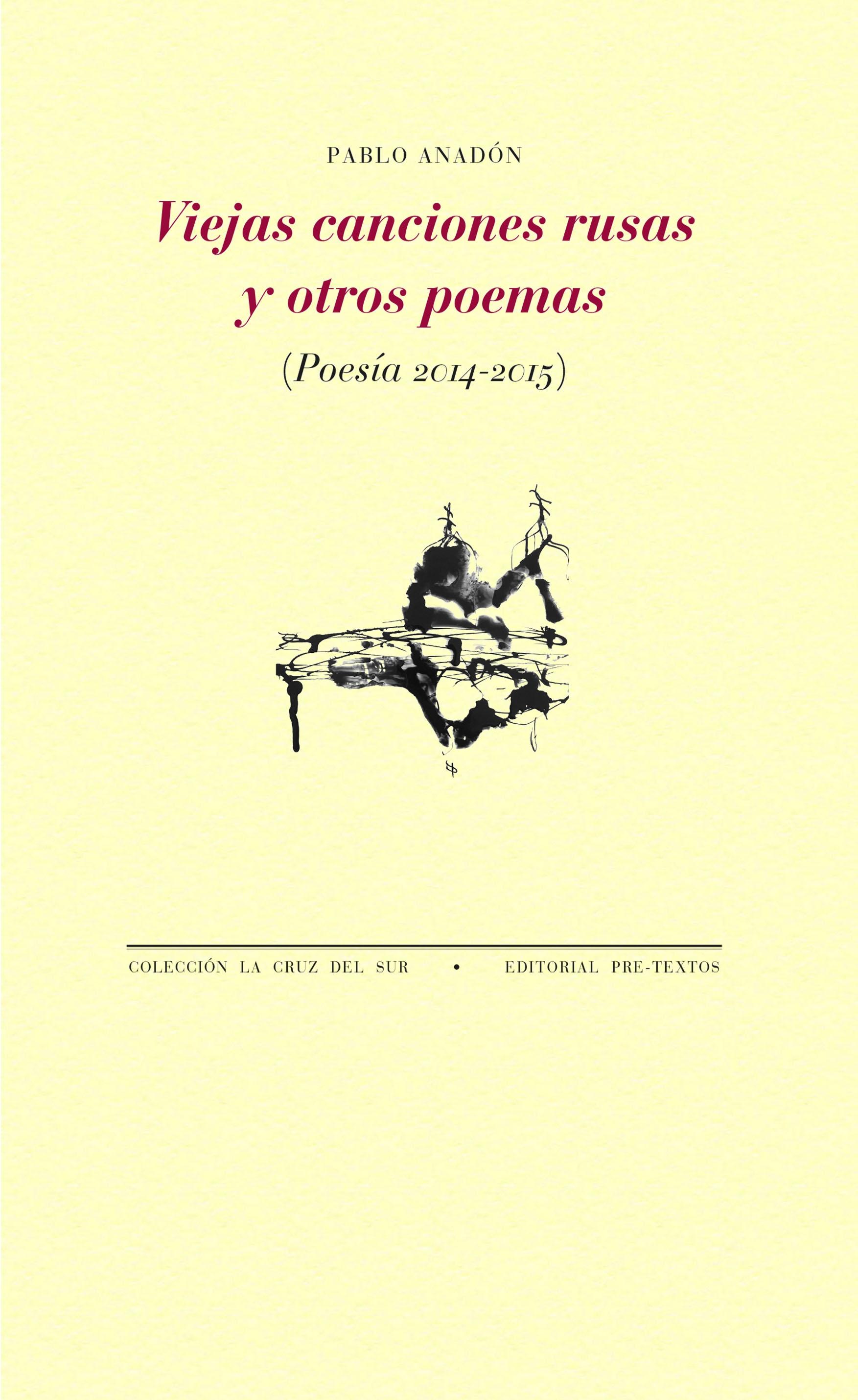 Viejas Canciones Rusas y Otros Poemas "Poesía 2014-2015". 