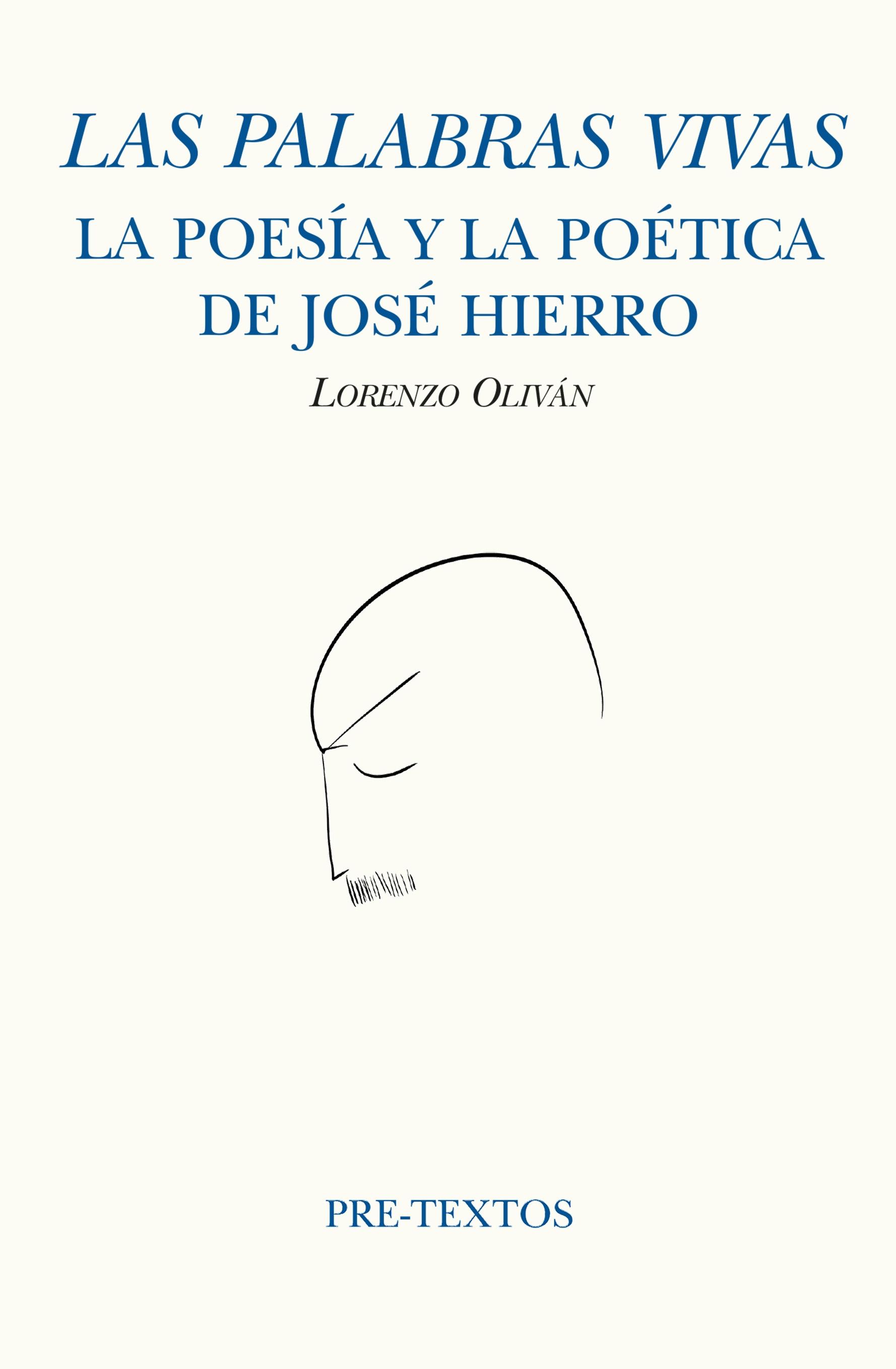 Las Palabras Vivas "La Poesía y la Poética de José Hierro". 
