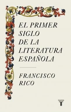 Primer Siglo de la Literatura Española,. 