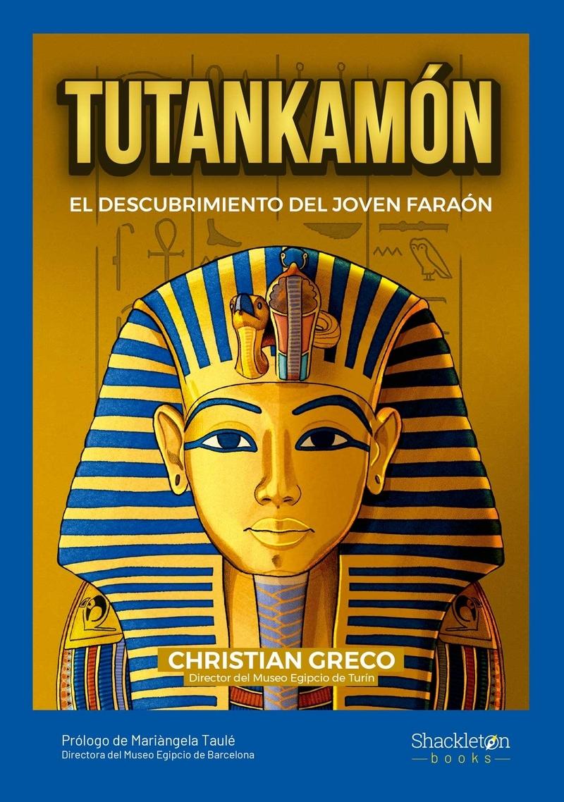 Tutankamón "El Descubrimiento del Joven Faraón". 