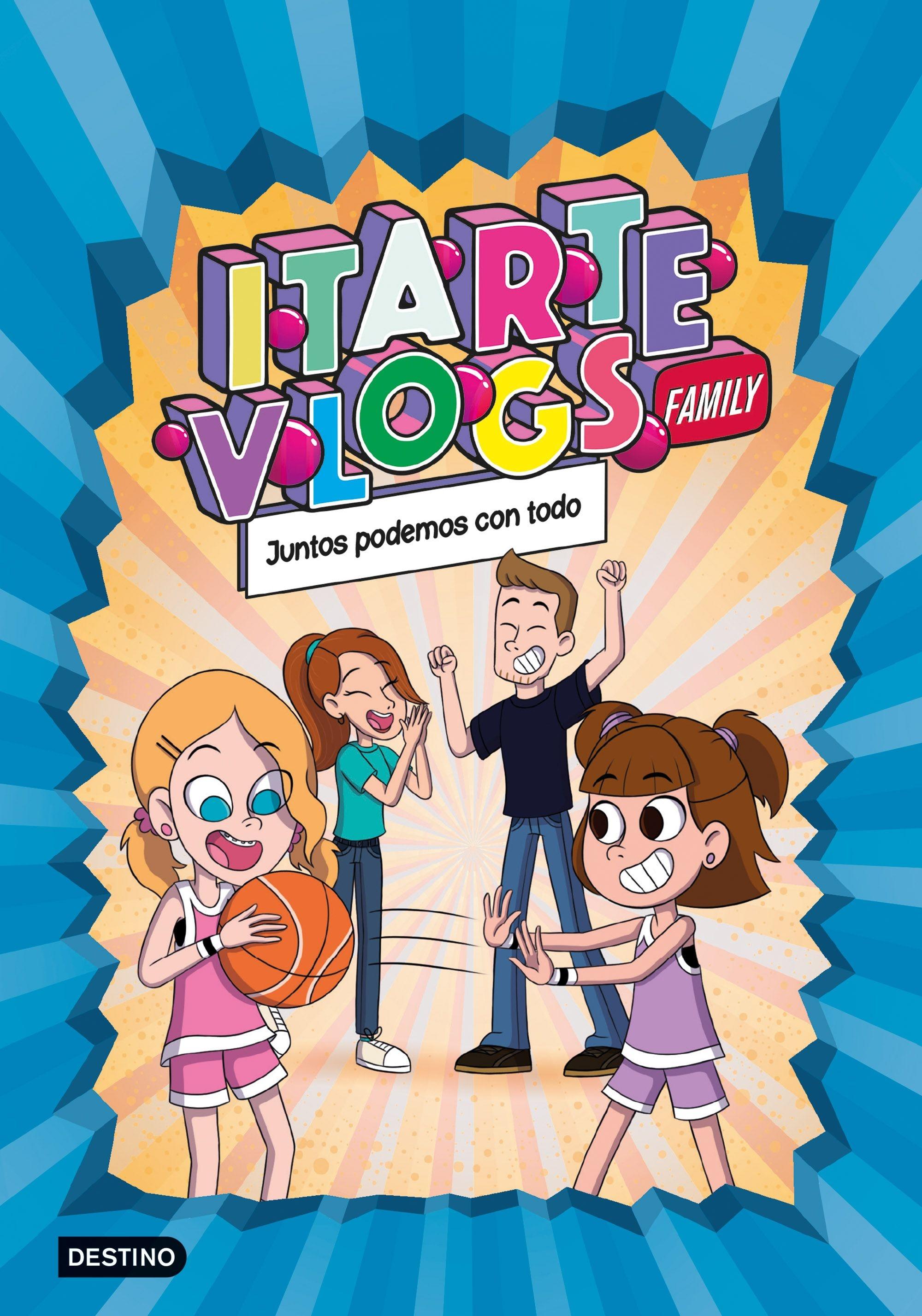 Itarte Vlogs Family 3. Juntos Podemos con Todo. 