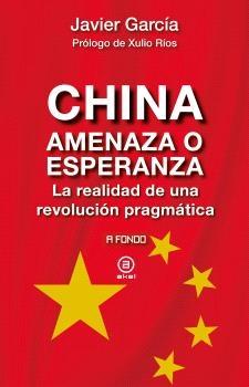 China, amenaza o esperanza "La realidad de una revolución pragmática". 