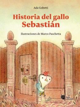 Historia del Gallo Sebastián. 