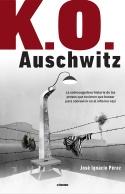 K.O. Auschwitz "La Sobrecogedora Historia de los Presos que Tuvieron que Boxear para Sob". 