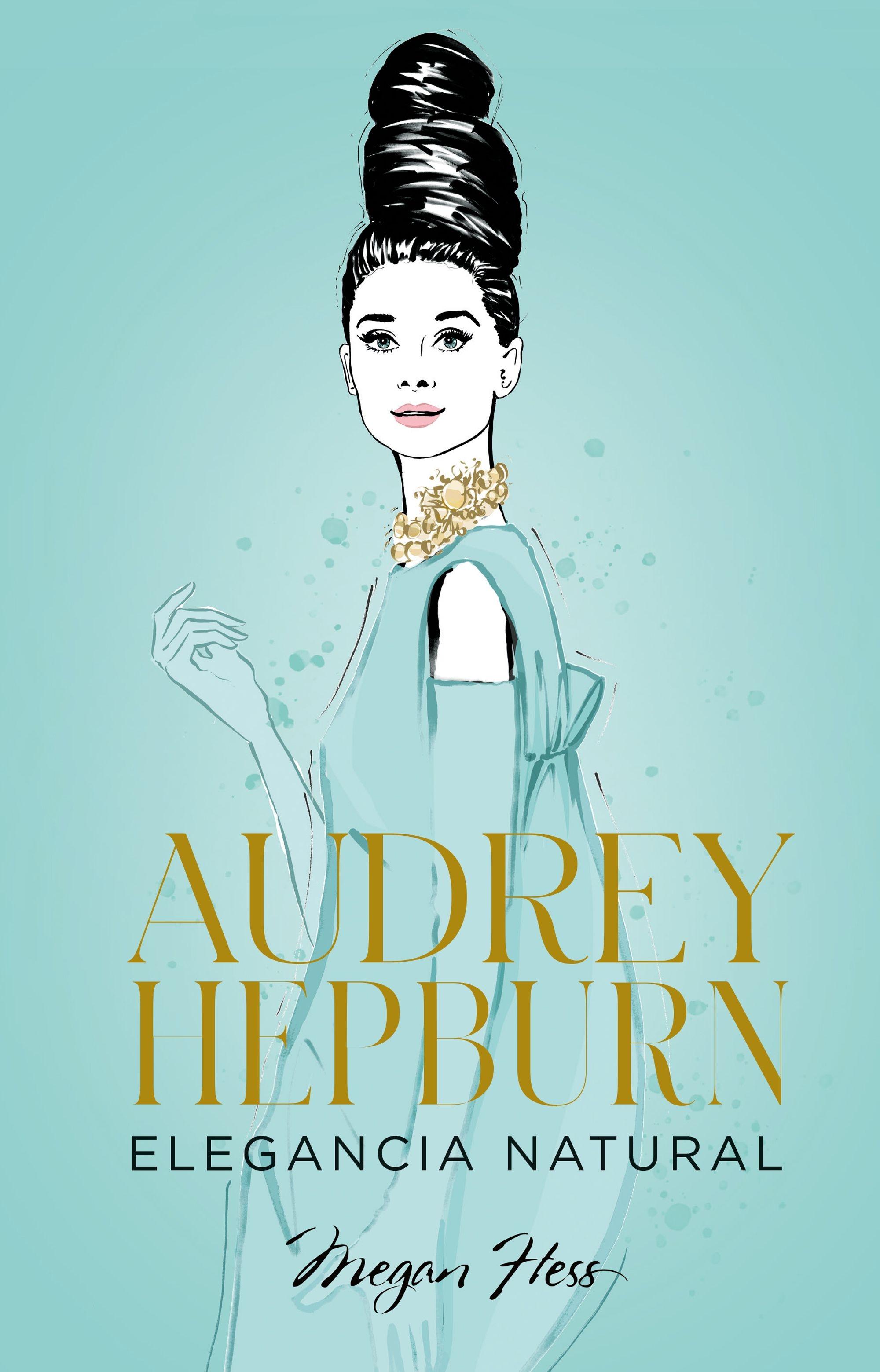Audrey Hepburn. Elegancia Natural. 