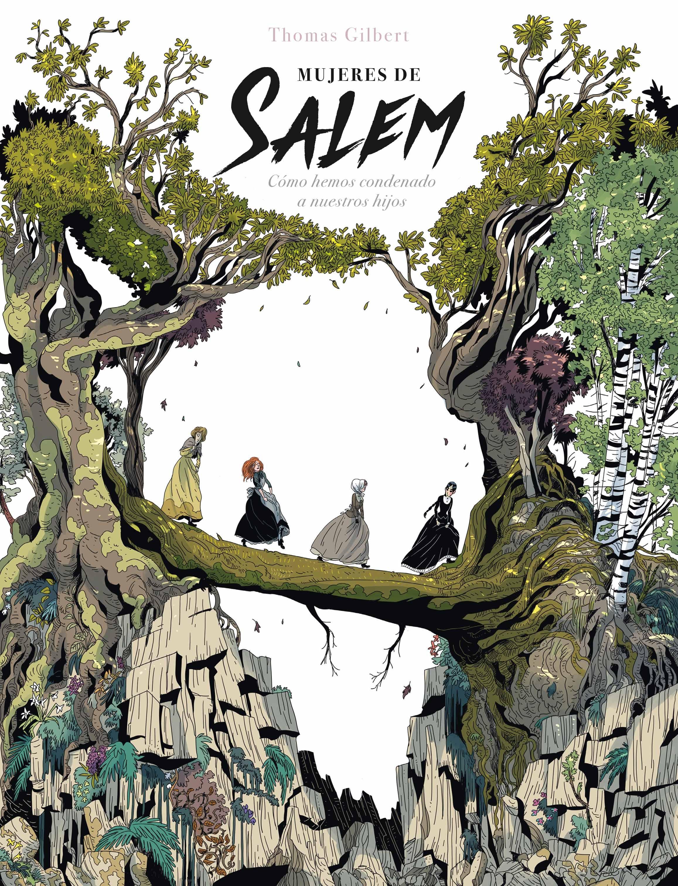 Mujeres de Salem "Cómo Hemos Condenado a Nuestros Hijos". 