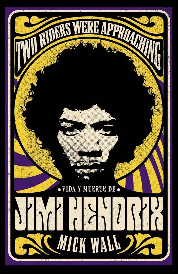 Vida y Muerte de Jimi Hendrix. 