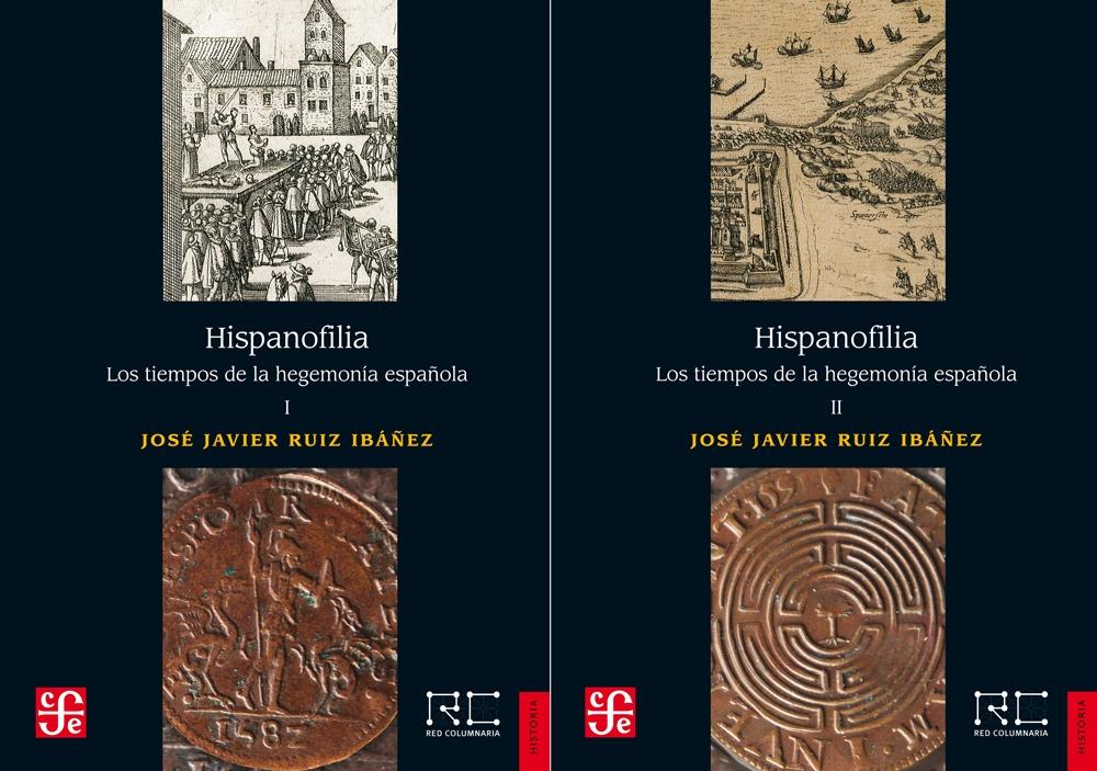 Hispanofilia "Los Tiempos de la Hegemonía Española I y Ii". 