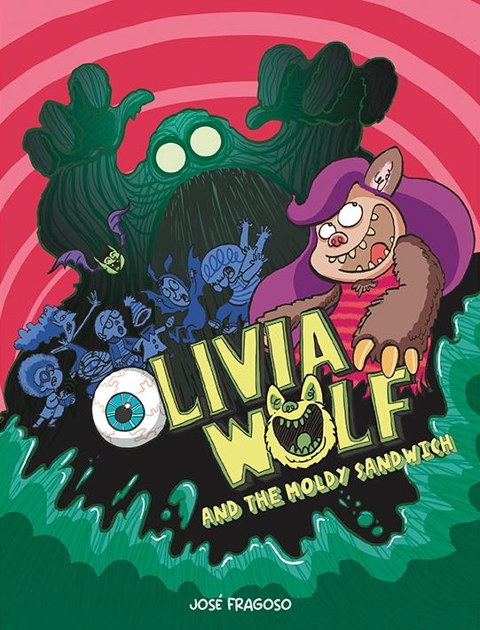 Olivia Wolf And The Moldy Sandwich "Olivia Wolf 1". 