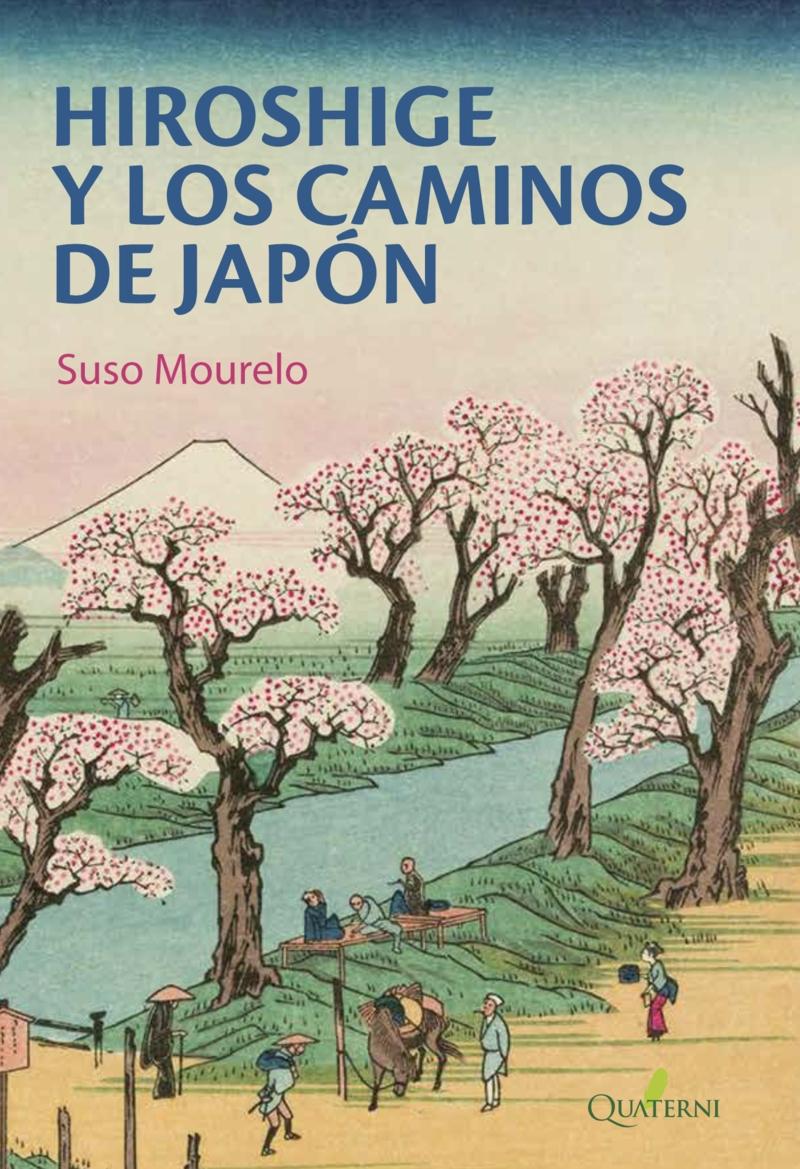 Hiroshige y los Caminos de Japón . 