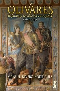 Olivares "Reforma y Revolución en España ". 