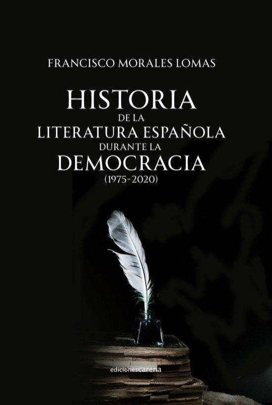 Historia de la Literatura Española Durante la Democracia. 