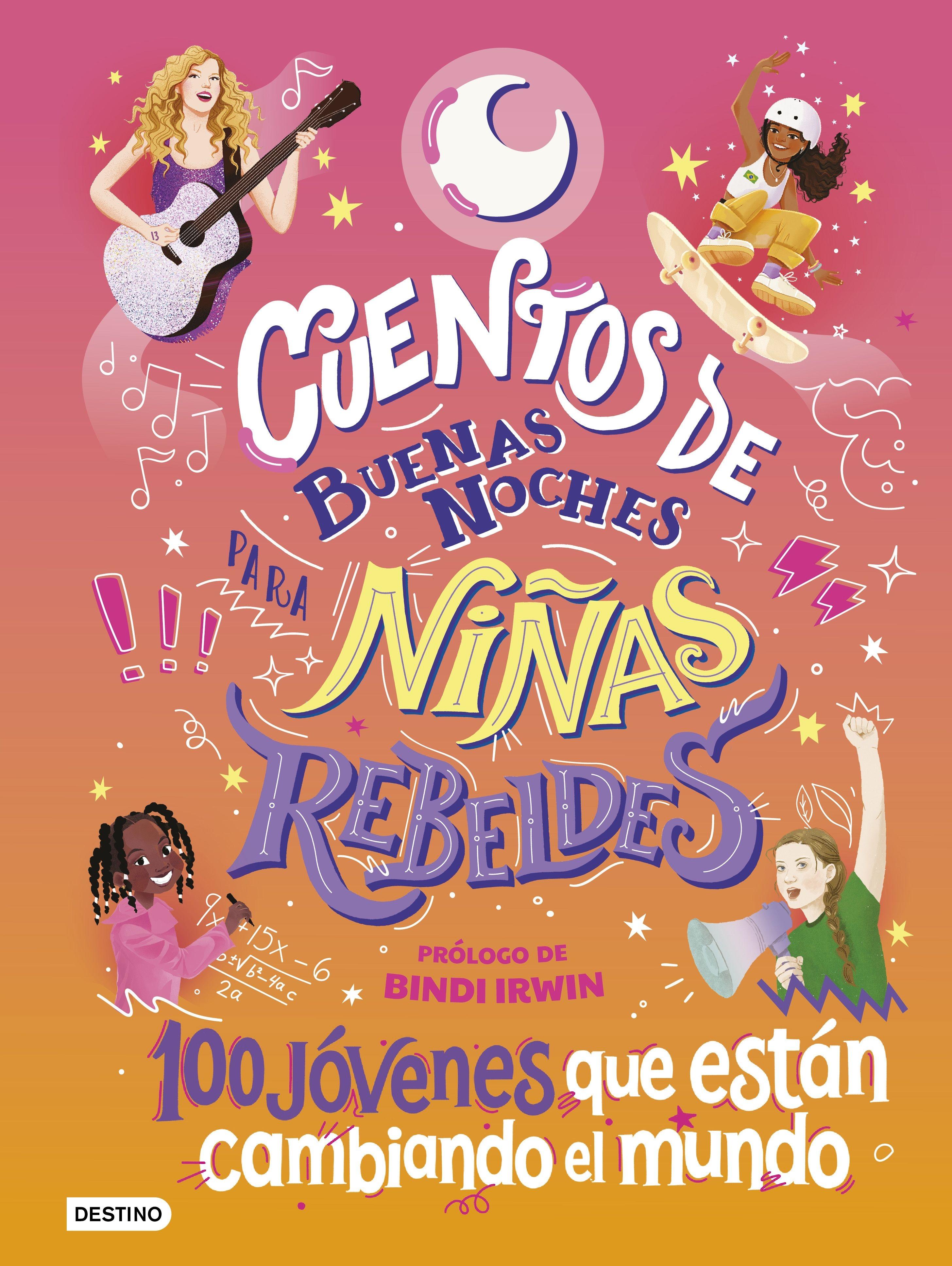 Cuentos de Buenas Noches para Niñas Rebeldes 4 "100 Jóvenes que Están Cambiando el Mundo". 