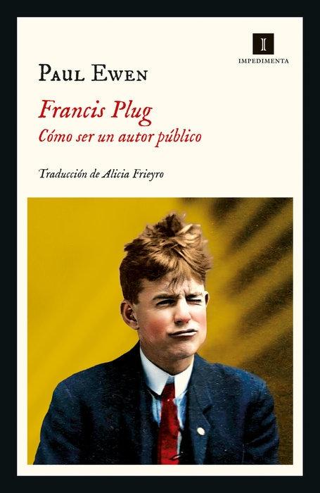 Francis Plug: Cómo Ser un Autor Público. 