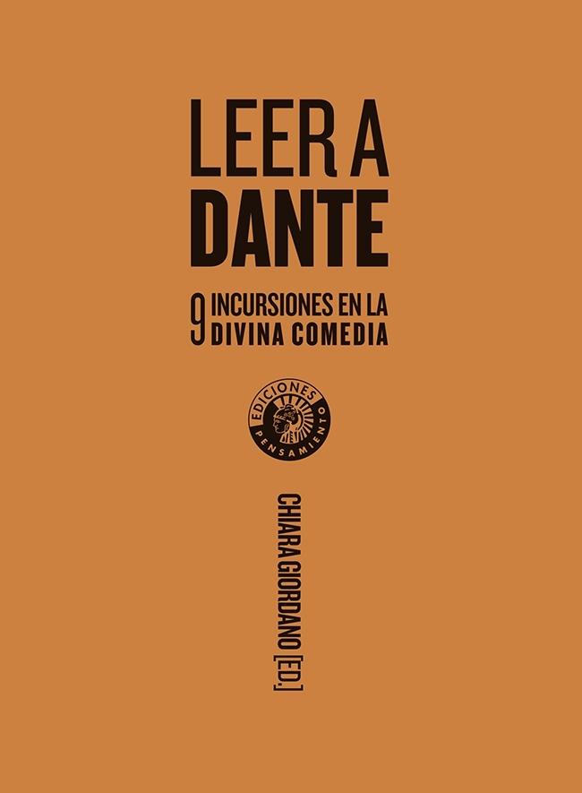 Leer a Dante "Nueve Incursiones en la Divina Comedia". 