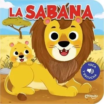 Toca y Escucha: la Sabana "Libro con Sonidos". 