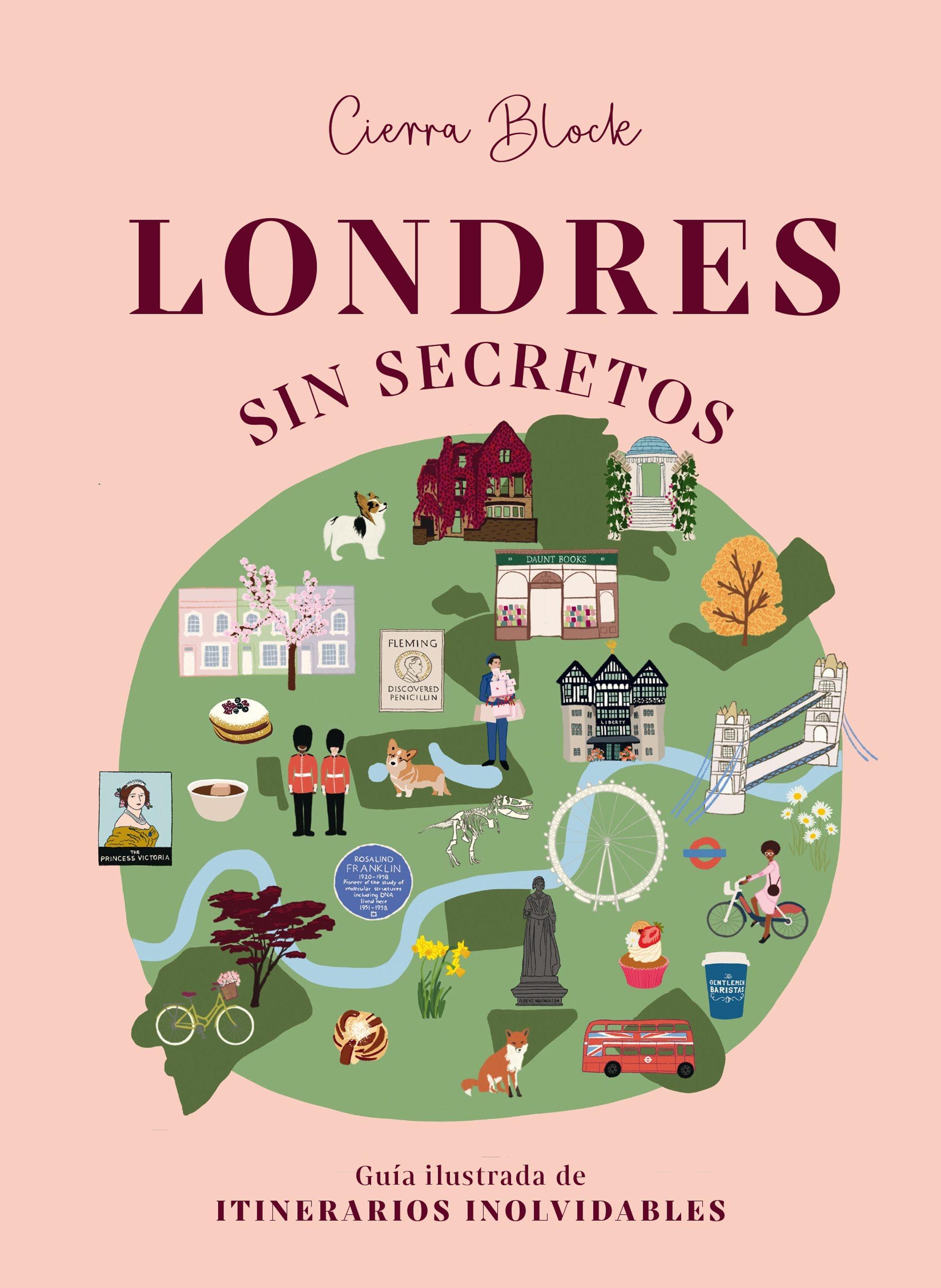 Londres sin Secretos "Guía Ilustrada de Itinerarios Inolvidables". 