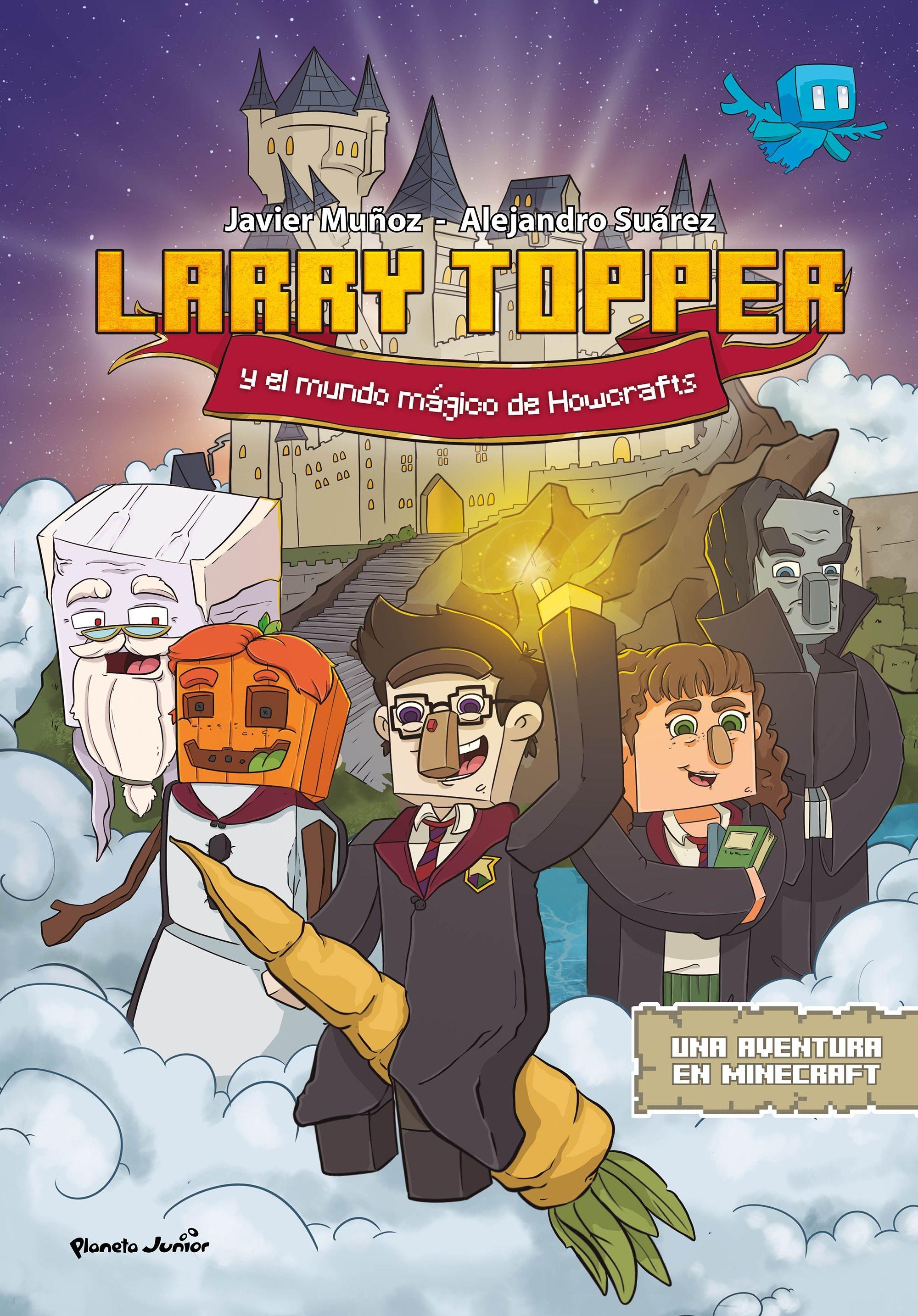 Larry Topper y el Mundo Mágico de Howcrafts "Una Aventura en Minecraft"