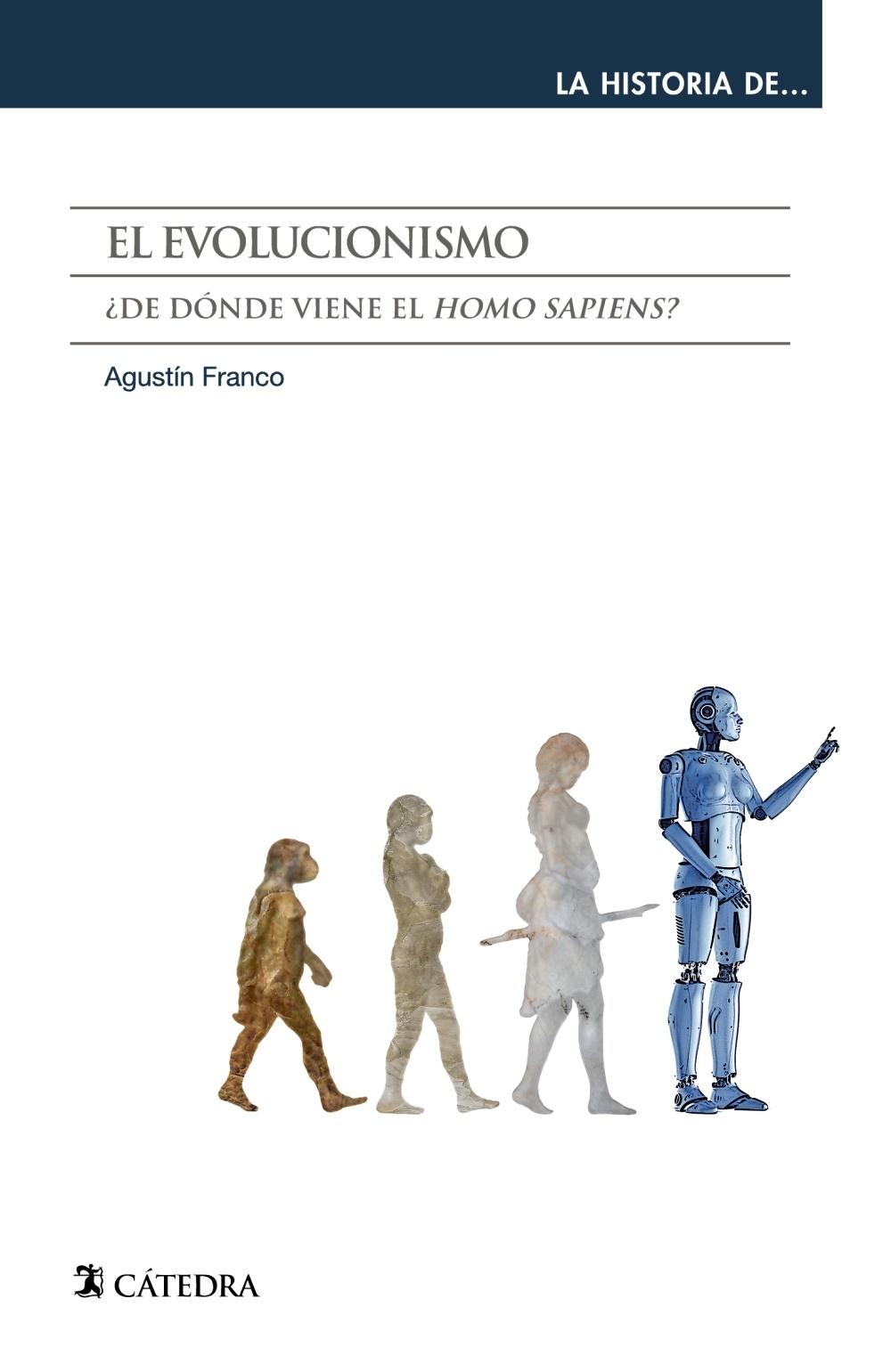 El Evolucionismo "¿De Dónde Viene el "Homo Sapiens"?". 