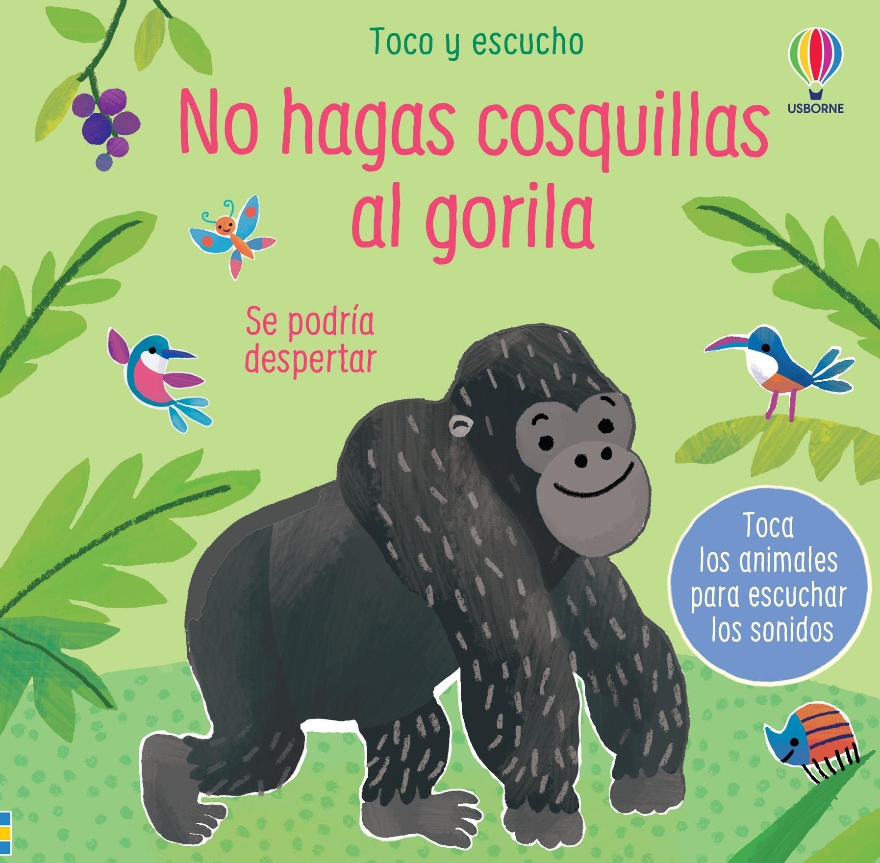 No Hagas Cosquillas al Gorila. 
