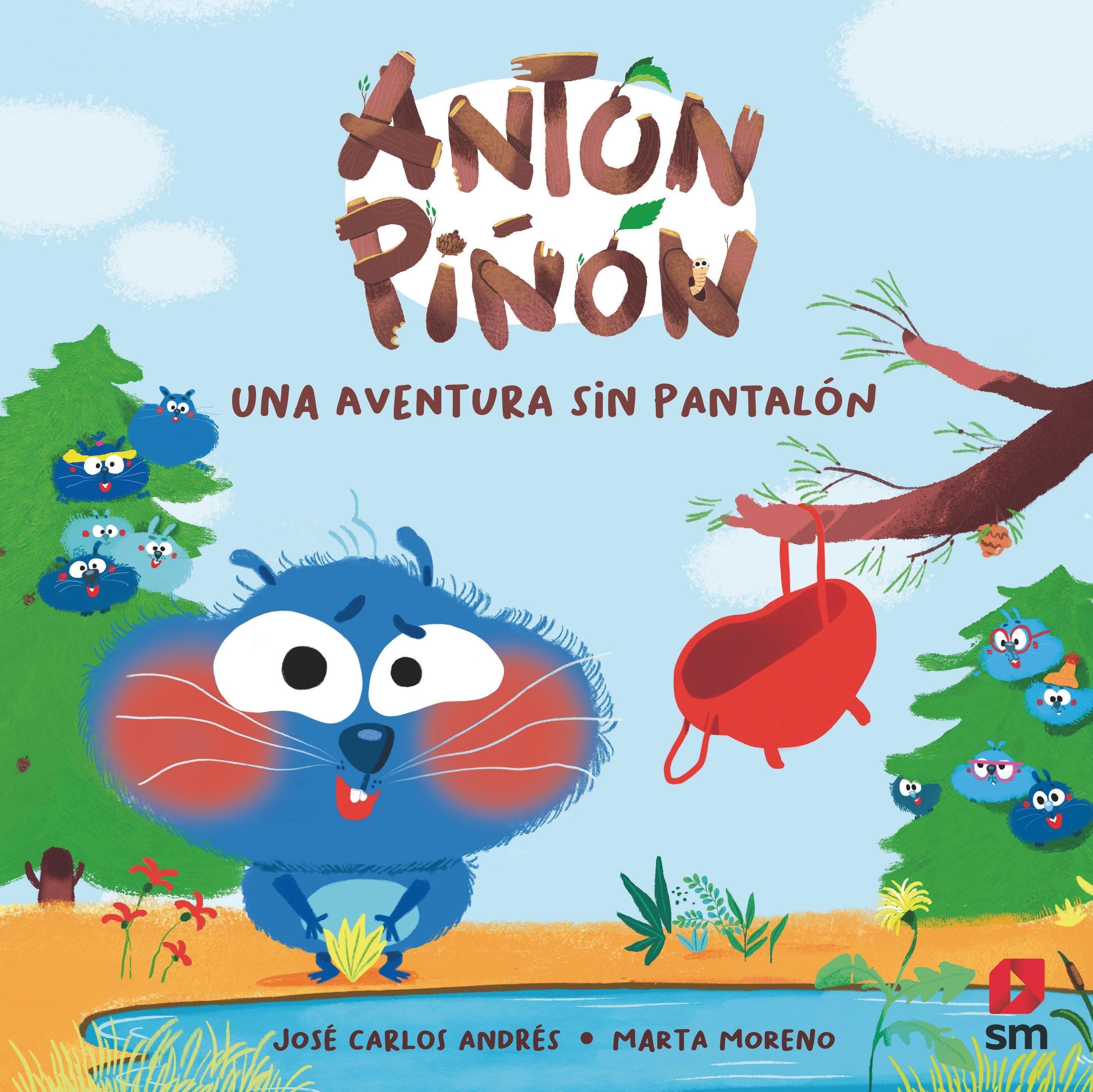 Antón Piñón. una Aventura sin Pantalón. 