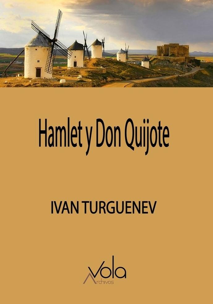 Hamlet y Don Quijote. 