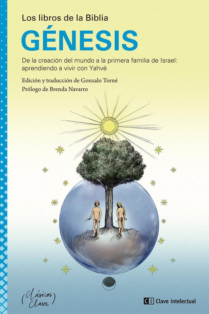 Génesis "De la Creación del Mundo a la Primera Familia de Israel: Apr". 