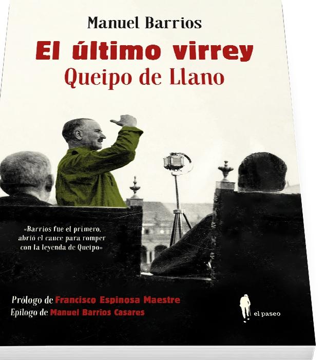 El Último Virrey: Queipo de Llano. 