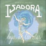 Isadora. Hija de las Olas. 