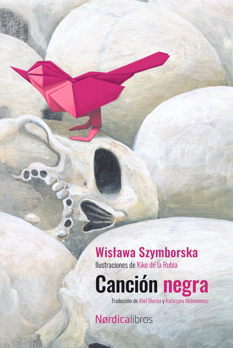 Canción Negra (Ed. Centenario Szymborska). 