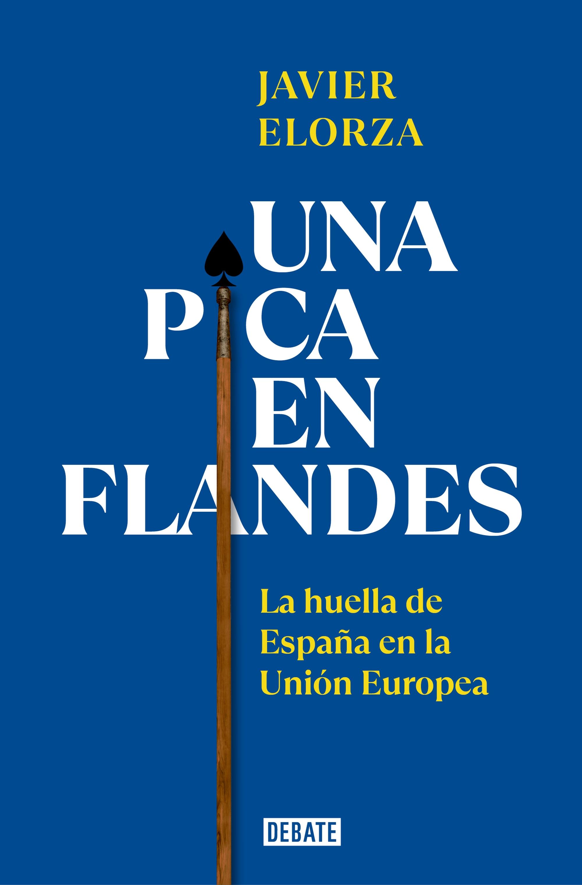 Una Pica en Flandes "La Huella de España en la Unión Europea". 