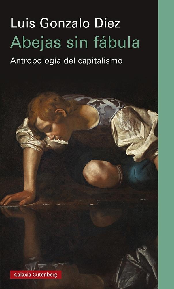 Abejas sin Fábula "Antropología del Capitalismo". 