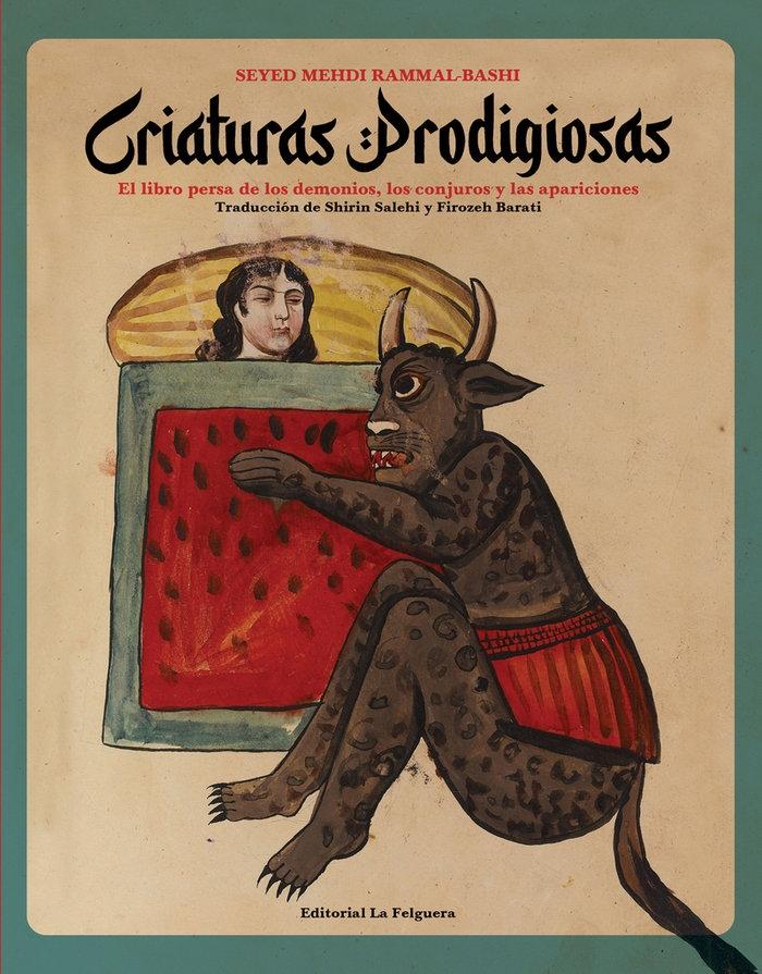 Criaturas Prodigiosas "El Libro Persa de los Demonios, los Conjuros y las Aparicion"