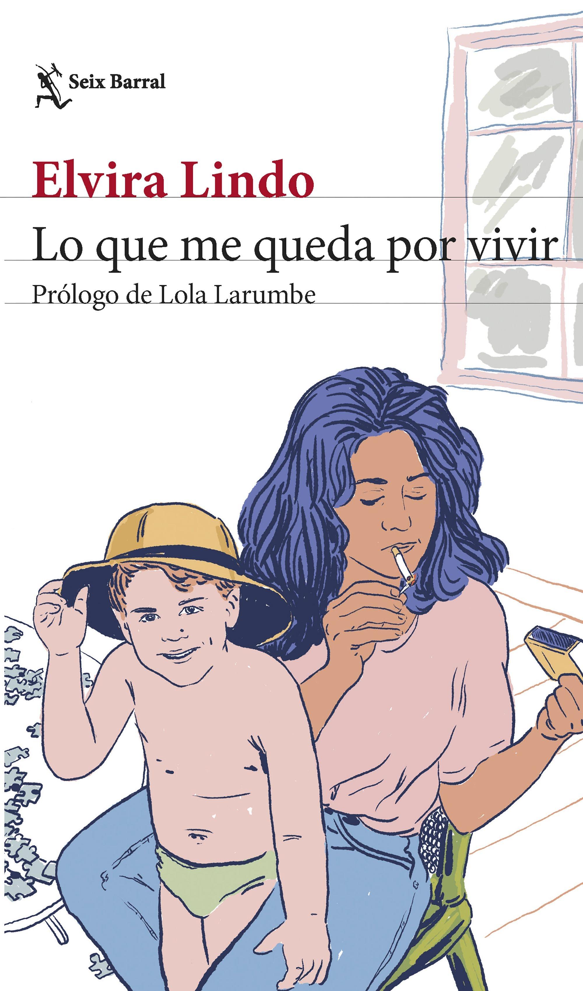 Lo que Me Queda por Vivir "Prólogo de Lola Larumbe". 