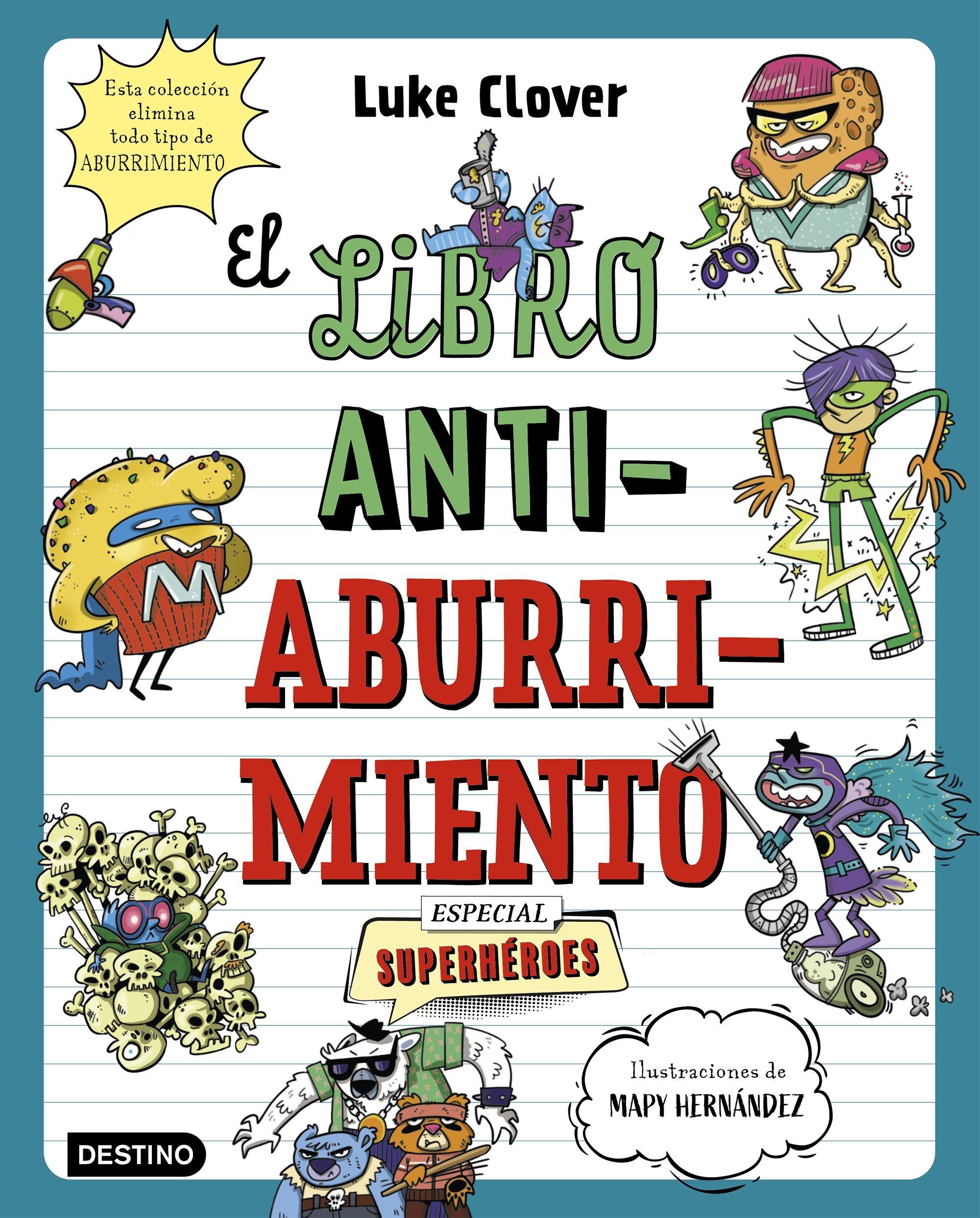 El Libro Antiaburrimiento. Especial Superhéroes "Un Libro Perfecto para Alejar a Niños y Niñas de las Pantallas". 