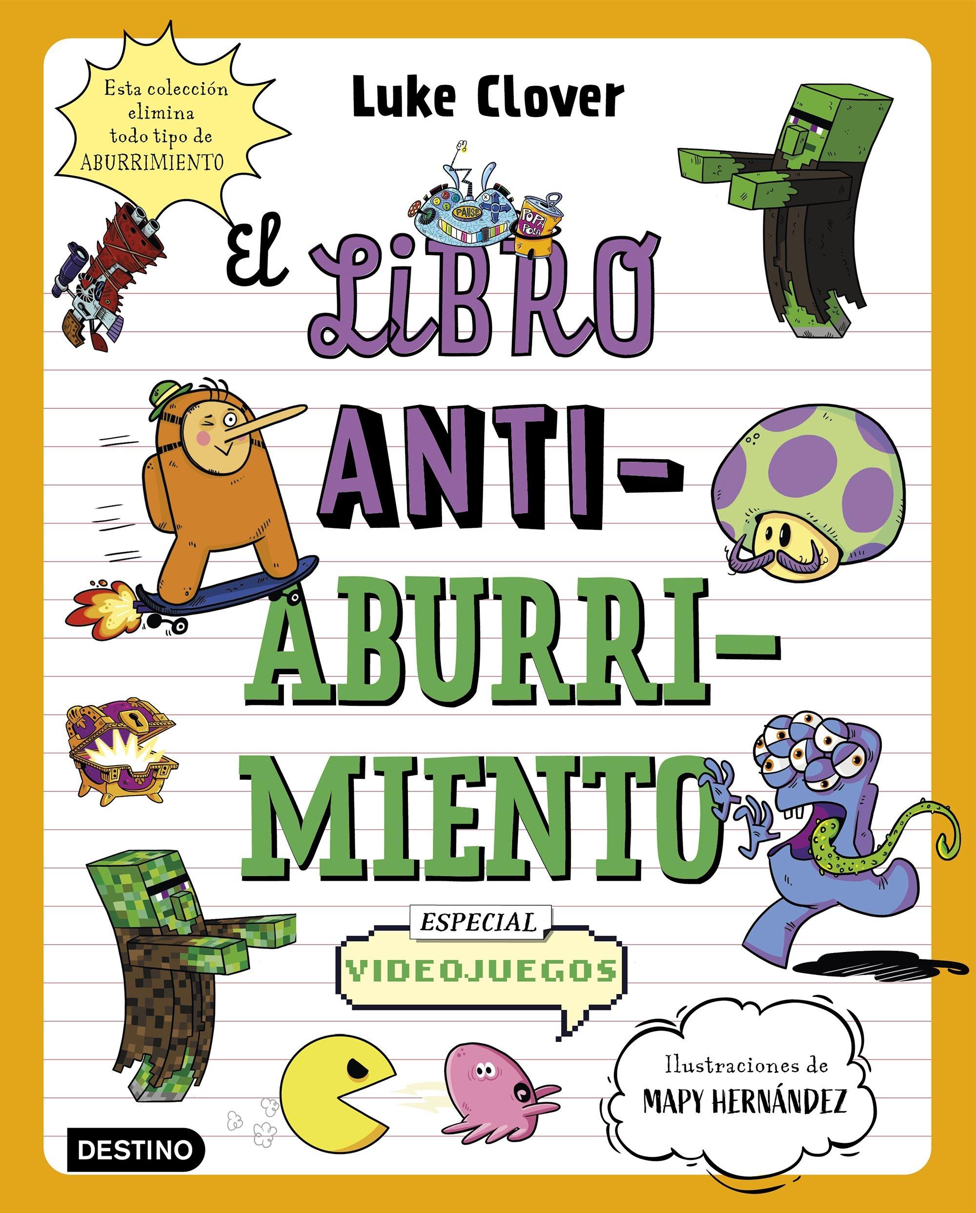 El Libro Antiaburrimiento. Especial Videojuegos "Un Libro Perfecto para Alejar a Niños y Niñas de las Pantallas". 
