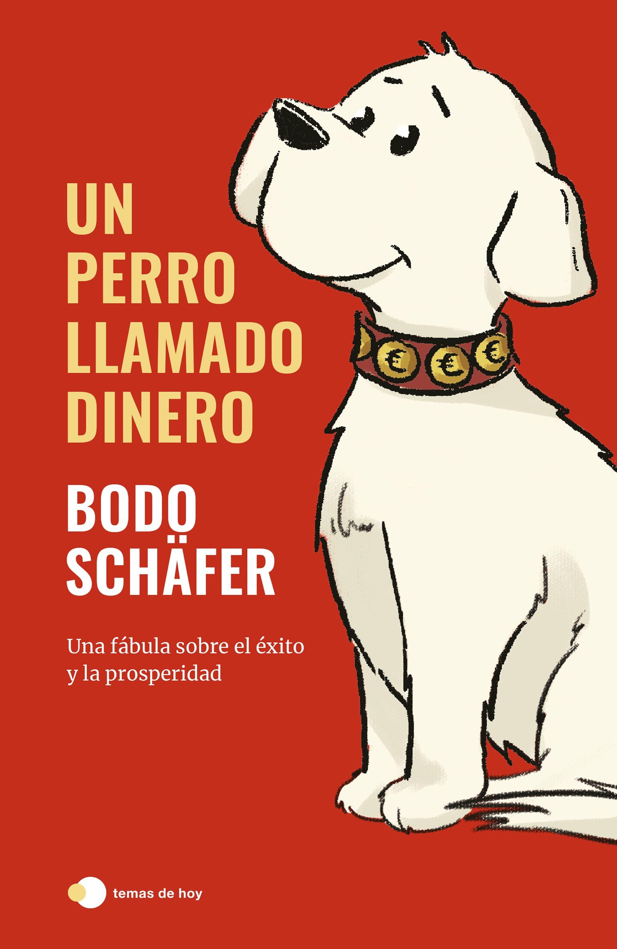 Un Perro Llamado Dinero "El Primer Libro sobre el Dinero Escrito para Niños". 