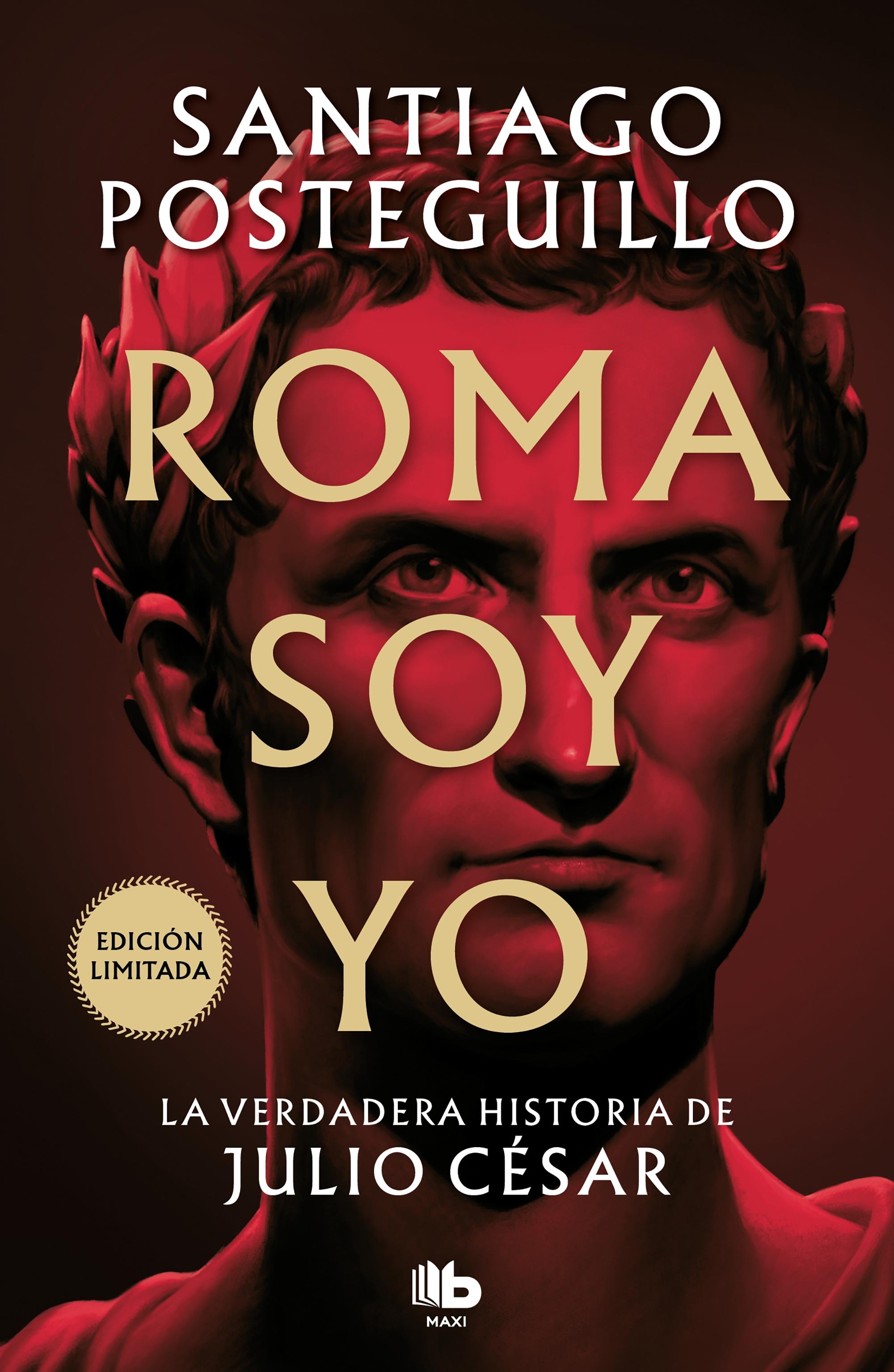 Roma Soy yo  "La Verdadera Historia de Julio César". 