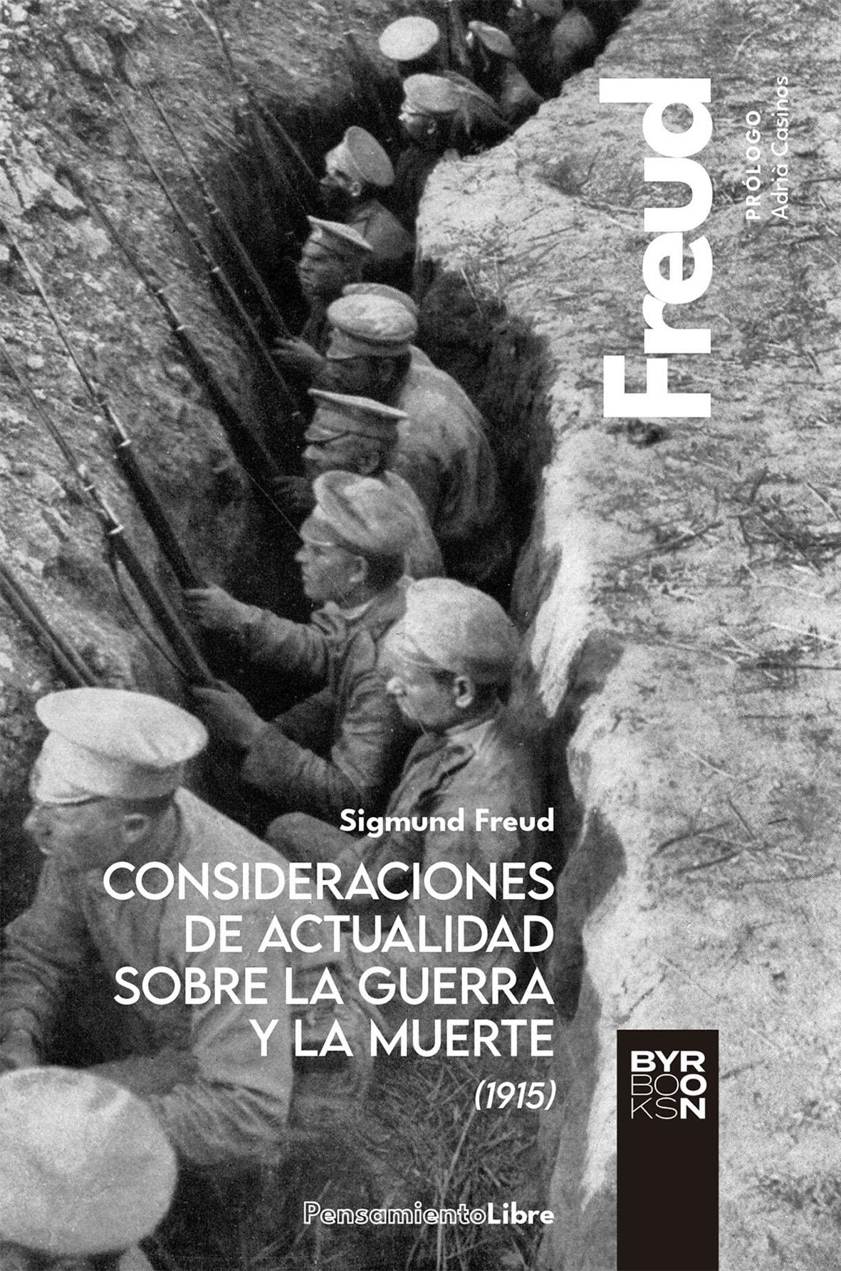 Consideraciones de Actualidad sobre la Guerra y la Muerte (1915). 