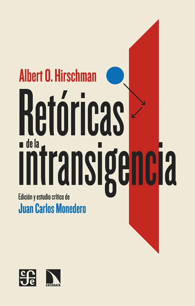 Retóricas de la Intransigencia "Edición y Estudio Crítico de Juan Carlos Monedero". 