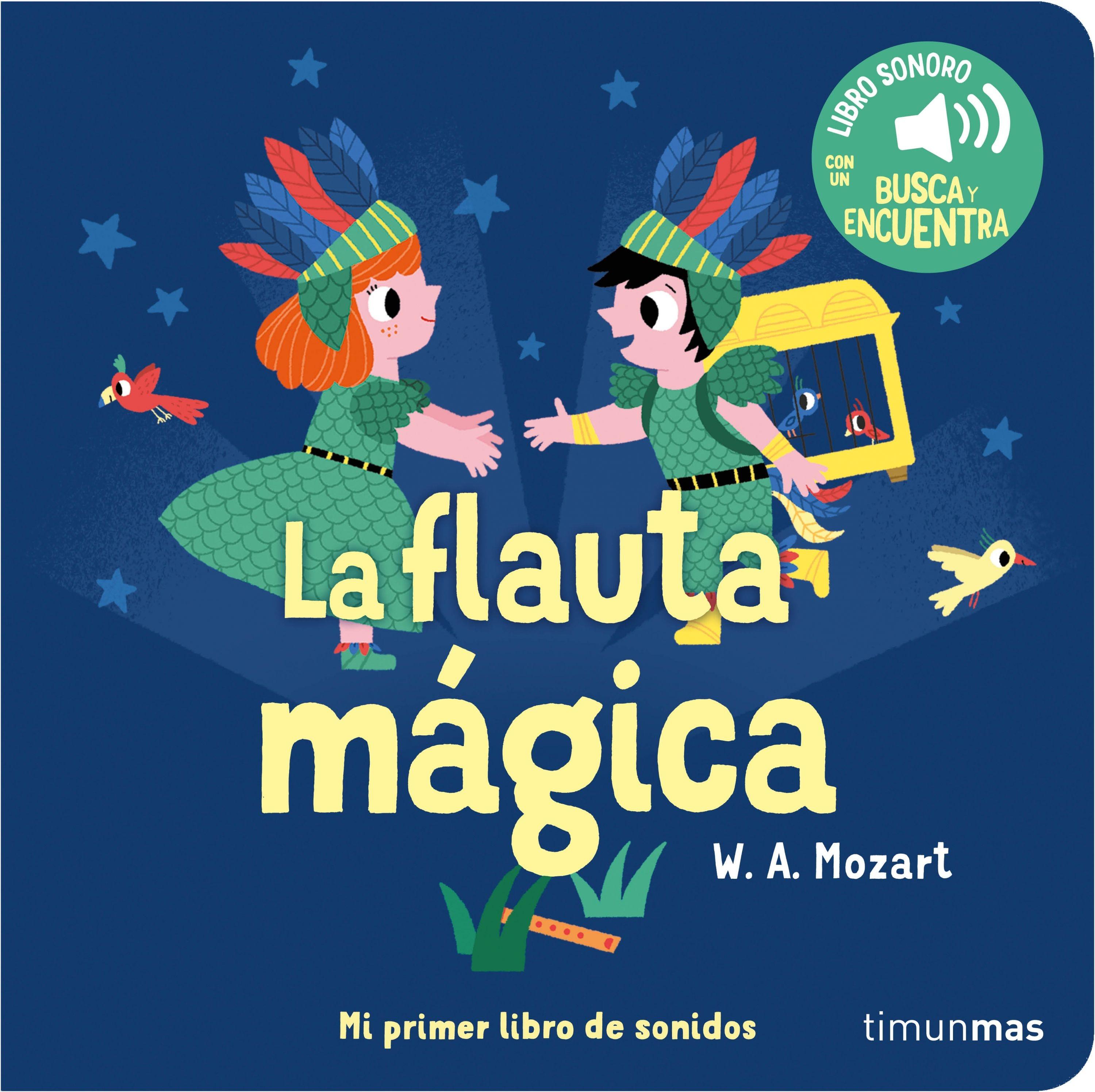 La Flauta Mágica "Mi Primer Libro de Sonidos ". 