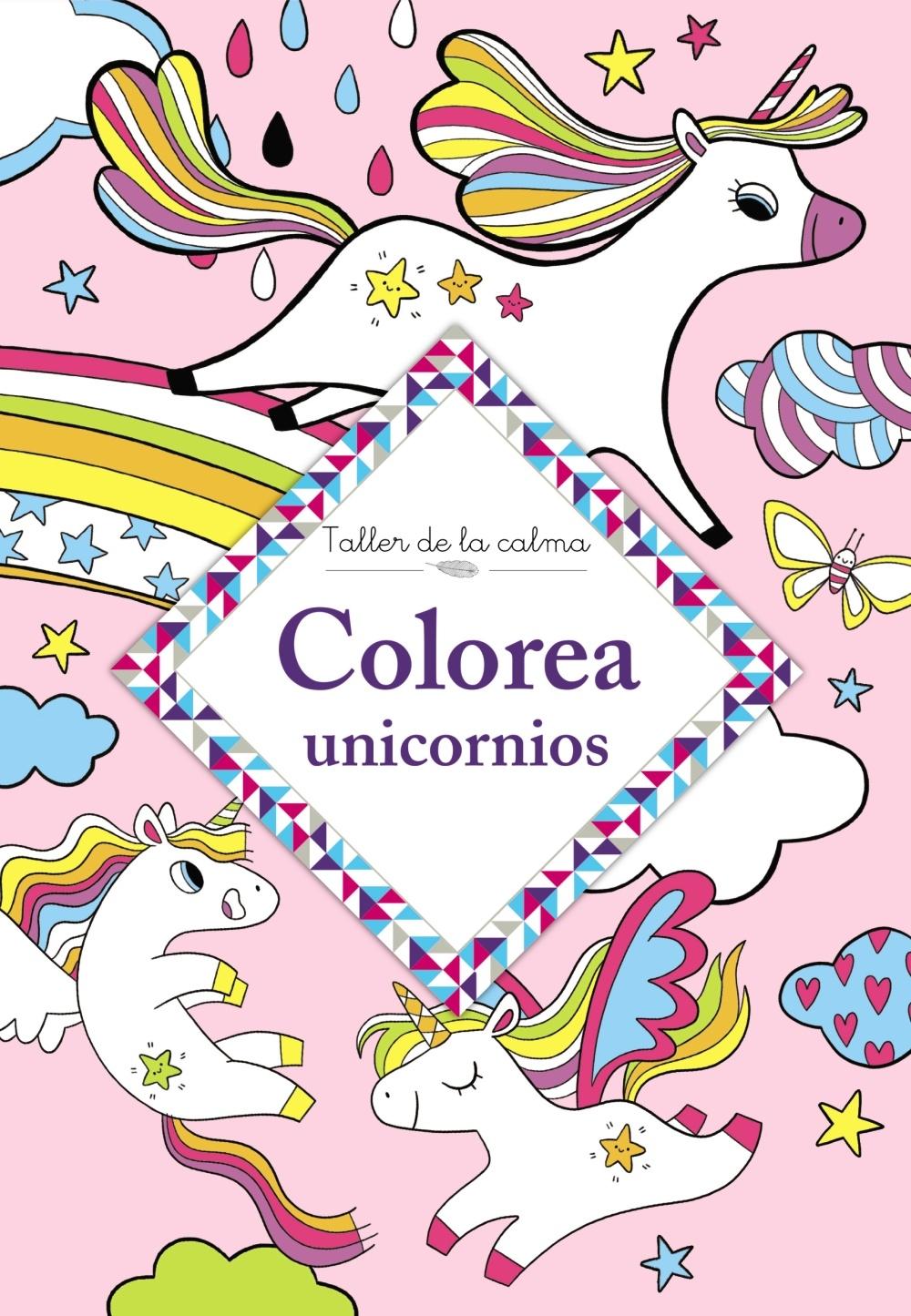 Colorea Unicornios  "Taller de la Calma ". 