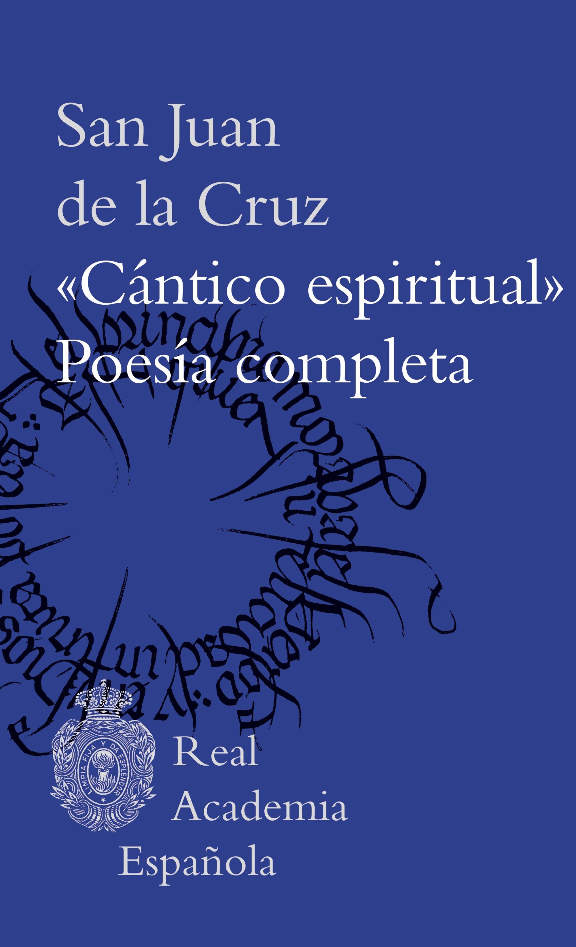 "Cántico Espiritual". Poesía Completa. 