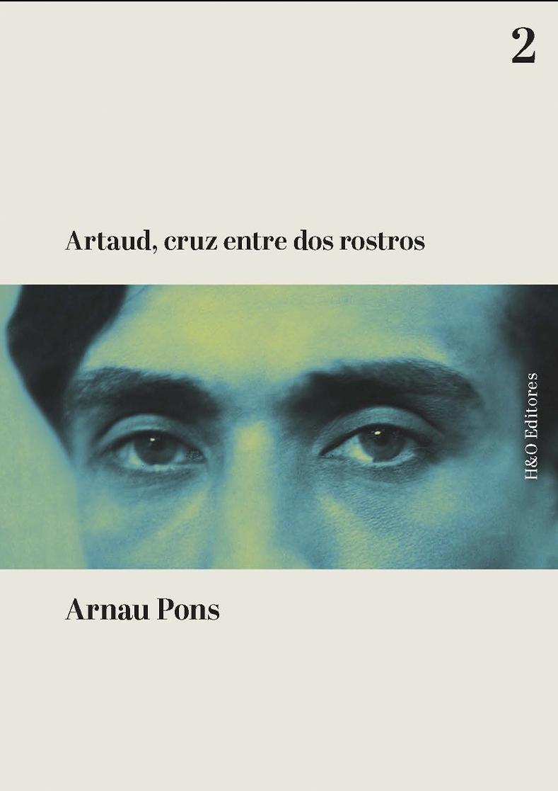 Artaud, Cruz Entre Dos Rostros. 