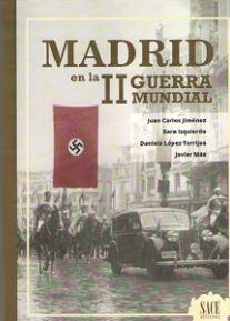 Madrid en la II Guerra Mundial. 