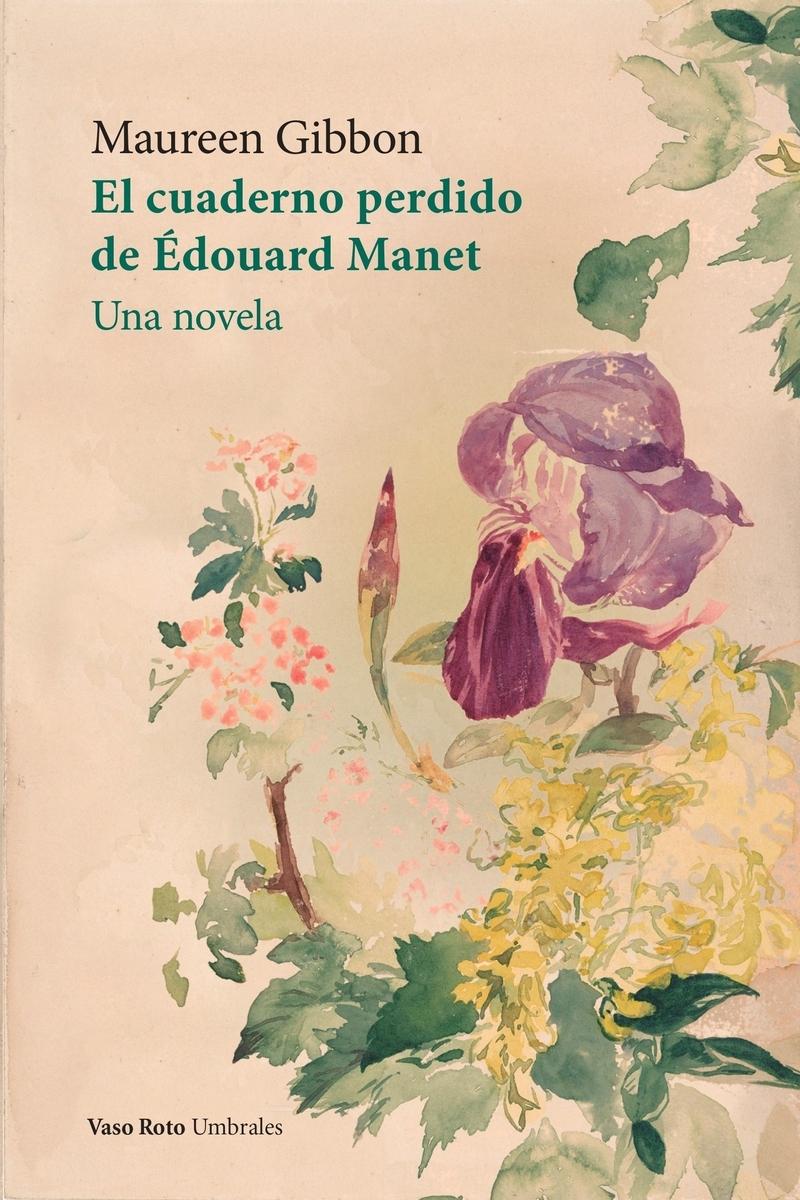 El Cuaderno Perdido de Édouard Manet "Una Novela". 