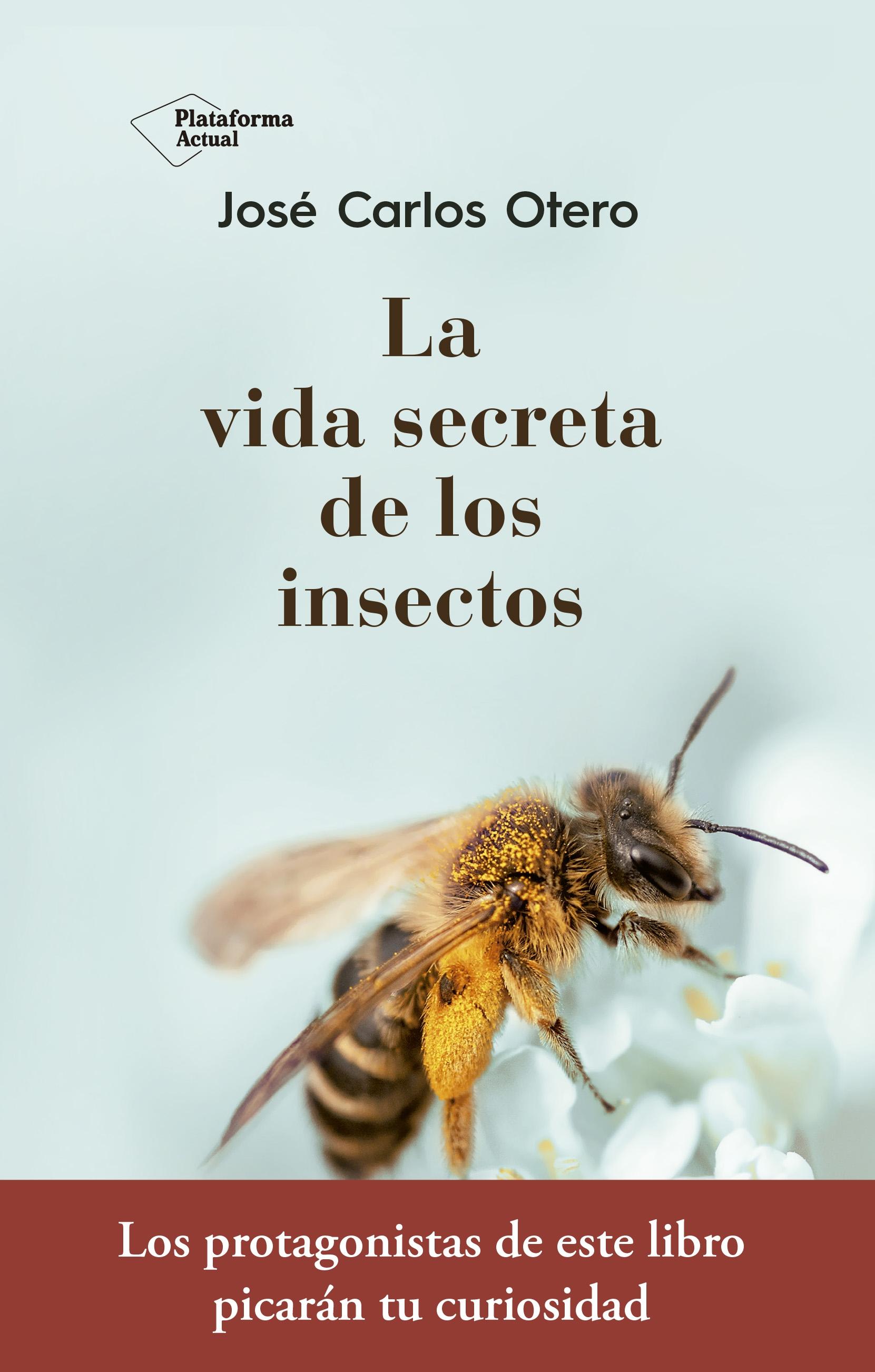 La Vida Secreta de los Insectos. 